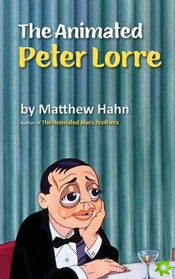 Animated Peter Lorre (hardback)