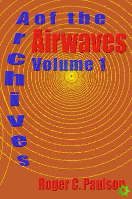 Archives of the Airwaves Vol. 1