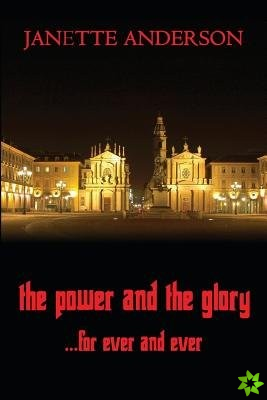 Power and the Glory ... for Ever and Ever - A Philip Vega Novel