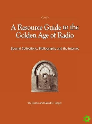 Resource Guide to the Golden Age of Radio