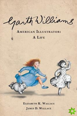 Garth Williams, American Illustrator