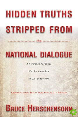 Hidden Truths Stripped From the National Dialogue