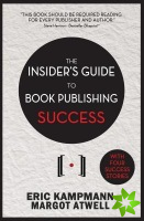 Insider's Guide to Book Publishing Success