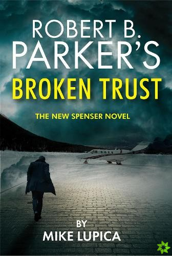 Robert B. Parker's Broken Trust [Spenser #51]