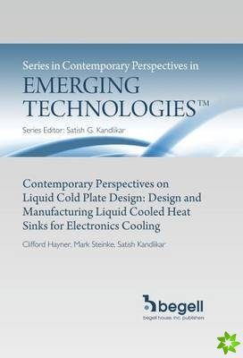 Contemporary Perspectives in Liquid Cold Plate Design