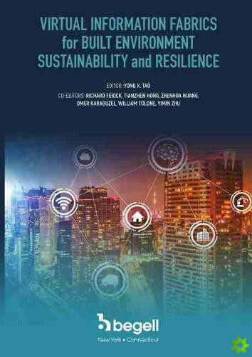 Virtual Information Fabrics for Built Environment Sustainability and Resilience