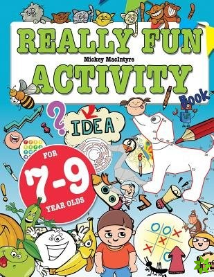 Really Fun Activity Book For 7-9 Year Olds