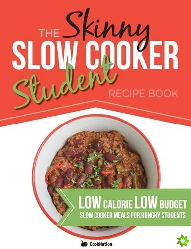 Skinny Slow Cooker Student Recipe Book