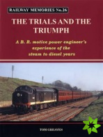 Railway Memories the Trials and the Triumph