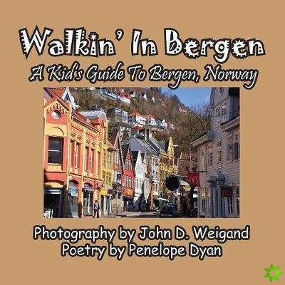 Walkin' In Bergen, A Kid's Guide to Bergen, Norway