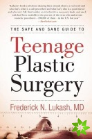 Safe and Sane Guide to Teenage Plastic Surgery