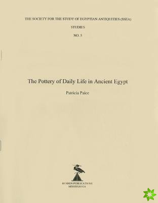 Pottery of Daily Life in Ancient Egypt