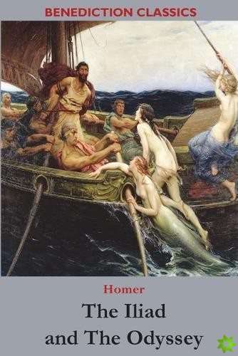 Iliad and The Odyssey