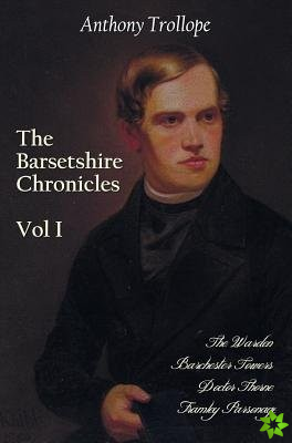 Barsetshire Chronicles, Volume One, including