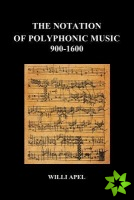 Notation of Polyphonic Music 900 1600