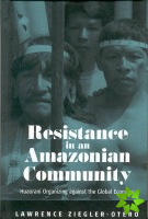 Resistance in an Amazonian Community