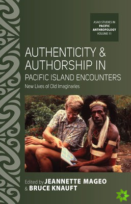 Authenticity and Authorship in Pacific Island Encounters