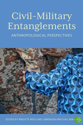 CivilMilitary Entanglements