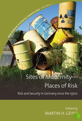 Sites of ModernityPlaces of Risk