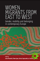 Women Migrants From East to West