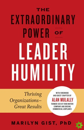 Extraordinary Power of Leader Humility