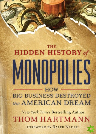 Hidden History of Monopolies