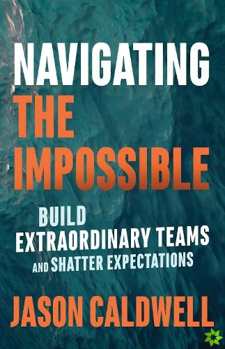 Navigating the Impossible