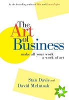 Art of Business - Make All Your Work A Work of Art