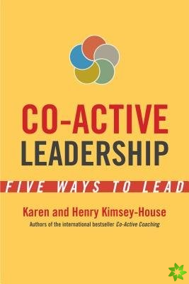 Co-Active Leadership: Five Ways to Lead