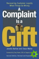 Complaint Is a Gift: Recovering Customer Loyalty When Things Go Wrong