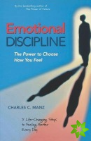 Emotional Discipline - The Power to Choose How You Feel