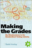 Making the Grades: My Misadventures in the Standardized Testing Industry