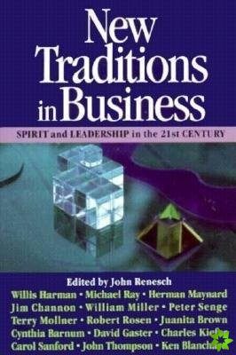 New Traditions in Business: Spirit and Leadership in the 21st Century