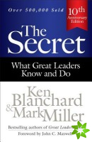Secret: What Great Leaders Know and Do