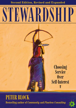 Stewardship: Choosing Service Over Self-Interest