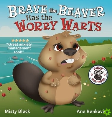 Brave the Beaver Has the Worry Warts