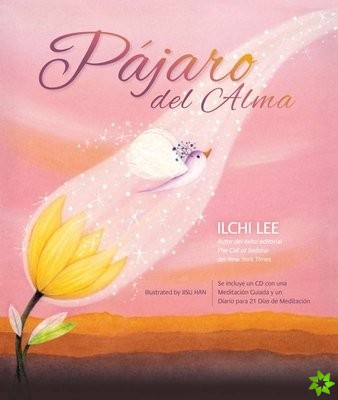 El PaJaro Del Alma (Bird of the Soul Spanish Edition)