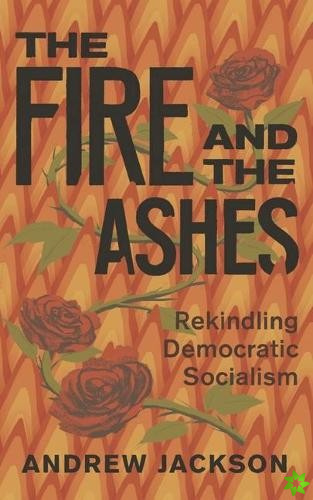 Fire and the Ashes