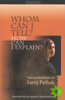 Whom Can I Tell? How Can I Explain?