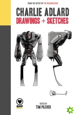 Charlie Adlard: Drawings + Sketches