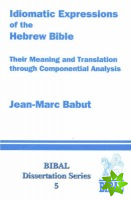 Idiomatic Expressions of the Hebrew Bible