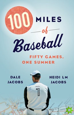 100 Miles of Baseball