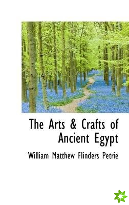 Arts & Crafts of Ancient Egypt