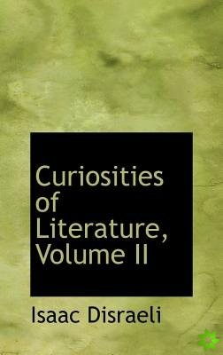 Curiosities of Literature, Volume II