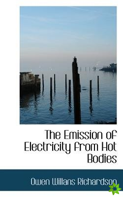 Emission of Electricity from Hot Bodies