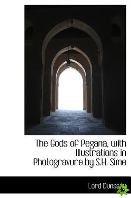 Gods of Pegana, with Illustrations in Photogravure by S.H. Sime