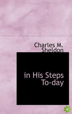 in His Steps To-day