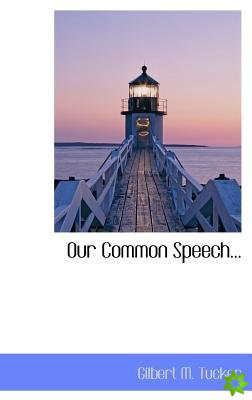 Our Common Speech...