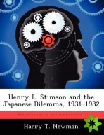 Henry L. Stimson and the Japanese Dilemma, 1931-1932