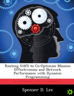 Routing UAVS to Co-Optimize Mission Effectiveness and Network Performance with Dynamic Programming